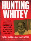 Cover image for Hunting Whitey